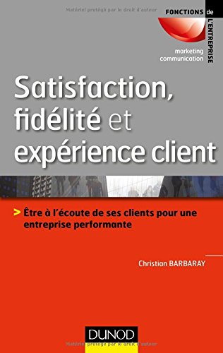Satisfaction, fidélité et expérience client