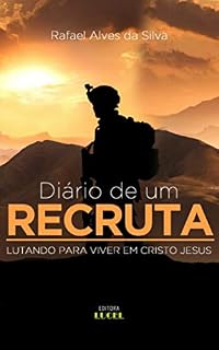Livro Diario de um Recruta: Lutando para viver em Cristo Jesus