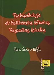 Psychopathologie et tradithérapies africaines