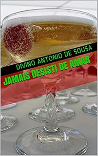 Livro Jamais Desisti de Amar