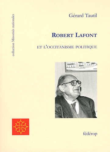 Robert Lafont et l'occitanisme politique