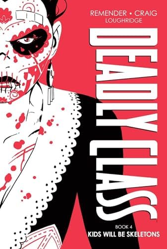 Amazon.com: Deadly Class Compendium: 9781534397972: Remender, Rick