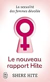 Le nouveau rapport Hite : L'enquête la plus révolutionnaire jamais menée sur la sexualité fémin by 