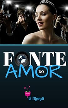 Fonte do Amor por [Mendi, Li]