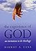 The Experience of God: An Invitation to Do Theology by Dermot A. Lane