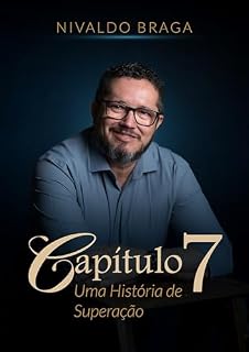 Livro O Capítulo Sete.: Uma História de Superação