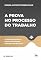 Livro A prova no processo do trabalho: Os diversos meios de prova admitidos no processo do trabalho