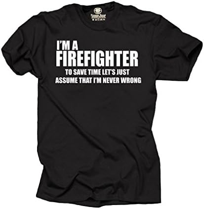 I Am Firefighter T-Shirt Profession Funny Tee Shirt XXX-Large Black