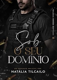Livro Sob o Seu Domínio: Trilogia Irmãos Mattiazzi