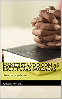 Livro Manifestando com as escrituras sagradas: Livro de exercícios