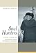 Soul Hunters: Hunting, Animism, and Personhood among the Siberian Yukaghirs by Rane Willerslev