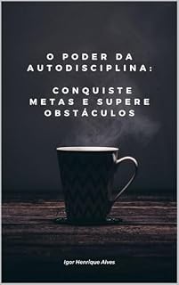 Livro O Poder da Autodisciplina: Conquiste Metas e Supere Obstáculos