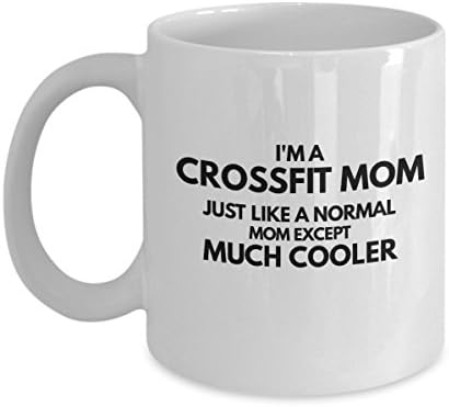 Funny Crossfit Mug for Mothers-Cool Mom Present for Her- I'm A Crossfit Mom, Just Like a Regular Mom Except Much Cooler-Sarcastic Mug Gift for Mom -Unique Coffee Mug -white ceramic 11 oz