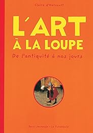 L' art à la loupe
