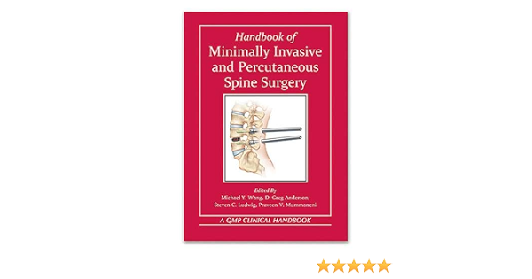 Handbook Of Minimally Invasive And Percutaneous Spine Surgery 9781626235885 Medicine Health Science Books Amazon Com