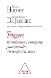 Triggers : Transformer l'entreprise pour prendre un temps d'avance by 