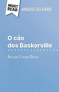 Livro O cão dos Baskerville de Arthur Conan Doyle (Análise do livro): Análise completa e resumo pormenorizado do trabalho