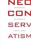 Neoconservatism: The Biography of a Movement by Justin Va?e (2010-05-21)