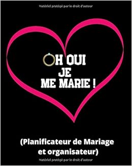 Oh Oui Je Me Marie Planificateur De Mariage Et Organisateur Un Guide A Remplir Etape Par Etape De A A Z Pour Creer Et Organiser Votre Mariage Et Sans Rien