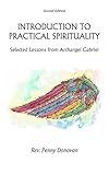 Introduction to Practical Spirituality: Selected Lessons from Archangel Gabriel by Rev. Penny Donovan, Peter Santos