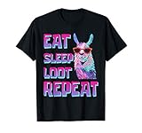 Eat Sleep Loot Repeat LLAMA Tshirt Birthday Gift
