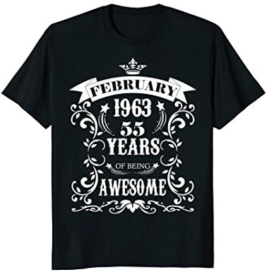 55th Birthday Gift - Awesome Born in February 1963 T-Shirt