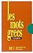 Les mots grecs by