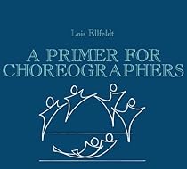 A Primer for Choreographers