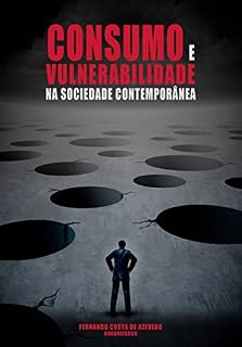 Livro Consumo e vulnerabilidade na sociedade contemporânea