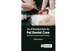 Introduction to Pet Dental Care, An: For Veterinary Nurses and Technicians