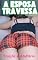 Livro A Esposa Travessa - Histórias de Traição e Adultério