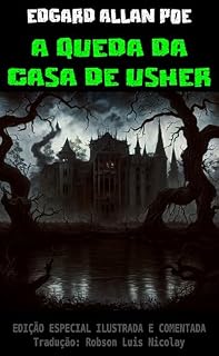 Livro A Queda da Casa de Usher: Edição especial ilustrada e comentada