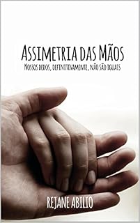 Livro Assimetria das mãos: Nossos dedos, definitivamente, não são iguais