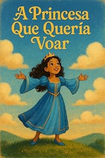 Livro A Princesa Que Queria Voar