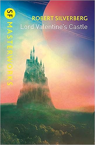 Lord Valentine S Castle Gateway Essentials Silverberg Robert 9781473229228 Amazon Com Books