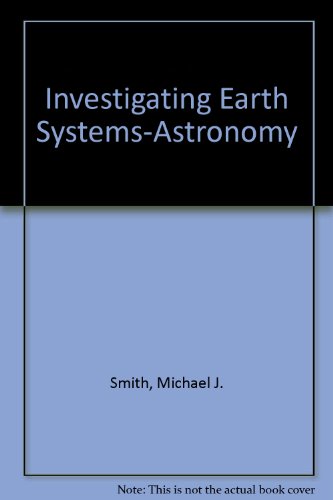 Investigating Earth Systems-Astronomy
