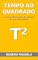 Livro Tempo ao Quadrado: A nova dimensão do tempo na Era dos Robôs