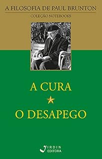 Livro A Cura | O Desapego (A Filosofia de Paul Brunton)