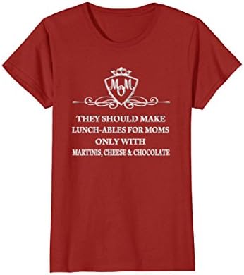 Womens They Should Make Lunch-ables with Martinis Mom T-Shirt Medium Cranberry