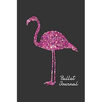 Bullet Journal: Pink Flamingo Dot Grid Journal | 120 Pages | Tropical Bullet Journal (Pretty Dot Grid Journals) (Volume 1)