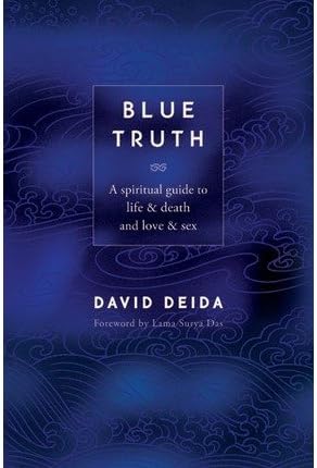 [(Blue Truth)] [Author: David Deida] published on (March, 2006) Paperback – 1 Mar 2006