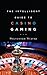 The Intelligent Guide to Casino Gaming by Sylvester Suzuki, Sam Braids