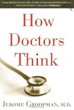 How Doctors Think