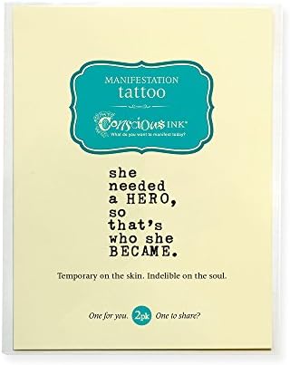 CONSCIOUS INK MANIFESTATION TATTOO 2-PACK "SHE NEEDED A HERO, SO THAT IS WHO SHE BECAME." (SET OF 2)