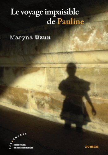 Le  voyage impaisible de Pauline