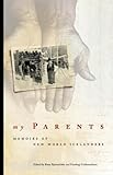 My Parents: Memoirs of New World Icelanders by 