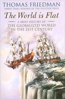 The World Is Flat [Updated and Expanded]: A Brief History of the 