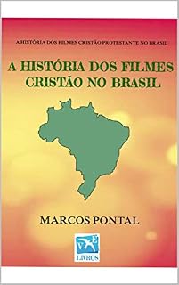 Livro A HISTÓRIA DOS FILMES CRISTÃO NO BRASIL