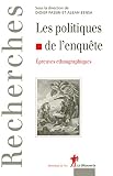 Les politiques de l'enquête épreuves ethnographi ques (Recherches) (French Edition) by