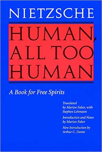 Human All Too Human A Book For Free Spirits Revised Edition Nietzsche Friedrich Faber Marion Lehmann Stephen Faber Marion Danto Arthur C 9780803283688 Amazon Com Books